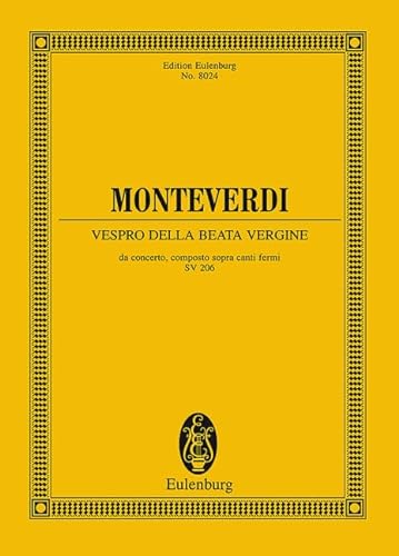 Vespro della Beata Vergine SV 206: Marienvesper. SV 206. SSAATTTTBB, Orchester. Studienpartitur. (Eulenburg Studienpartituren) von Eulenburg